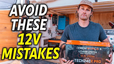 Avoid These 12V Mistakes When Installing Batteries Into Your Van